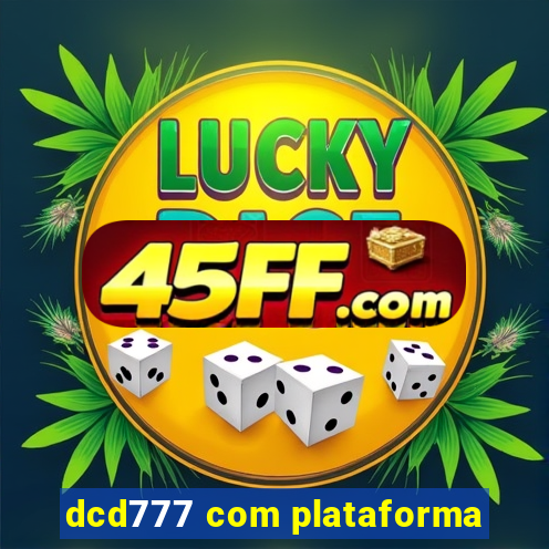 dcd777 com plataforma